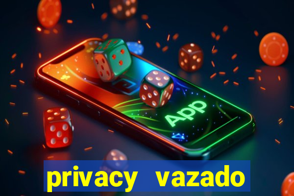 privacy vazado belle belinha